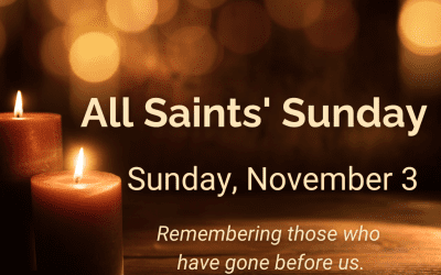 ALL SAINTS SUNDAY 11/3/24